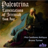 Musical Concepts Palestrina / Pro Cantione Antiqua / Turner - Lamentations of Jeremiah / Book Four Photo
