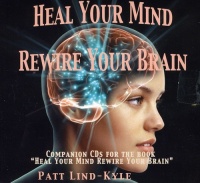 CD Baby Patt Lind-Kyle - Heal Your Mind Rewire Your Brain Photo