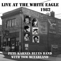 CD Baby Pete Karnes - Live At the White Eagle 1982 Photo