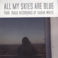 Jagjaguwar Sarah White - All My Skies Are Blue Photo