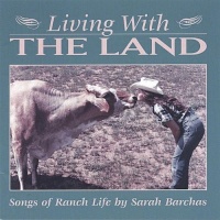 CD Baby Sarah Barchas - Living With the Land-Songs of Ranch Life Photo