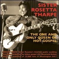 Imports Sister Rosetta Tharpe - One & Only Queen of Hot Gospel Photo