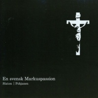 Caprice Sixten / Maria Magdalena Motet Choir / Bohlin - Svensk Markuspassion Photo