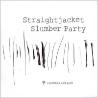 CD Baby Straightjacket Slumber Party - Insomnia Six Pack Photo