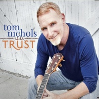 CD Baby Tom Nichols - Trust Photo