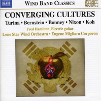 Naxos Turina / Bernstein / Lone Star Wind Orch - Coverging Cultures Photo