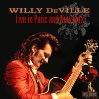 Big Beat UK Willy Deville - Live In Paris & New York Photo