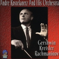 Sounds of Yesteryear Andre Kostelanetz / His Orchestra - Gershwin Kreisler & Rachmaninov Photo