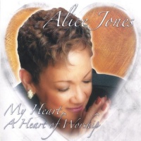 CD Baby Alice Jones - My Heart a Heart of Worship Photo