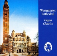 Griffin Qualiton Bach / Franck / Meyerbeer / Brahms / Hill / Willis - Westminster Cathedral: Organ Classics Photo