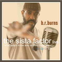 CD Baby B.R. Burns - Sista Factor Live Photo