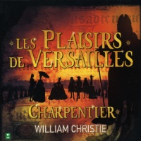 Warner Classics Charpentier / Christie / Les Arts Florissants - Plaisirs De Versailles / Amor Vince Ogni Cosa Photo