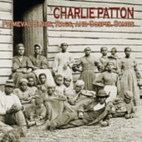 Yazoo Charlie Patton - Primeval Blues Rags & Gospel Songs Photo