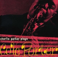 Imports Charlie Parker - Plays Cole Porter Photo