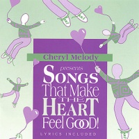 CD Baby Cheryl Melody - Songs That Make the Heart Feel Good! Pre-School Th Photo