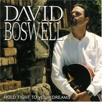 CD Baby David Boswell - Hold Tight to Your Dreams Photo