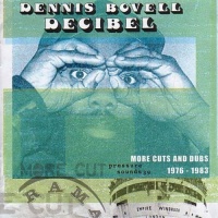 PRESSURE SOUNDS Dennis Bovell - Decibel: More Cuts From Dennis Bovell 1976-1983 Photo