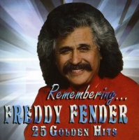 Hacienda Freddy Fender - Remembering 25 Golden Hits Photo