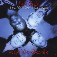 CD Baby Fred & the International Rhythm Connexion Clayton - Keepin' the Blues Alive Photo