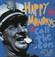 Floating World Happy Mondays - Call the Cops: Live In New York 1990 Photo