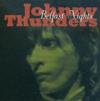 Amsterdamned Johnny Thunders - Belfast Nights Photo