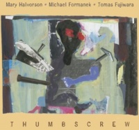 Cuneiform Mary Halvorson / Formanek Michael / Fujiwara Tomas - Thumbscrew Photo