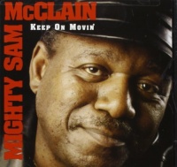 Audioquest Mighty Sam Mcclain - Keep On Movin Photo