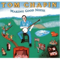 Gadfly Tom Chapin - Making Good Noise Photo