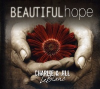 CD Baby Charlie & Jill Leblanc - Beautiful Hope Photo