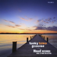 Funky Town Grooves Mirage Soul & Funk Collection 2 / Various Photo