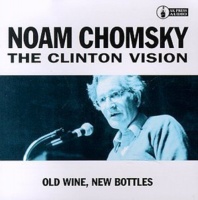 Epitaph Ada Noam Chomsky - Clinton Vision: Old Wine New Bottles Photo