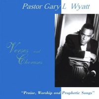 CD Baby Pastor Gary L. Wyatt - Verses & Choruses Photo