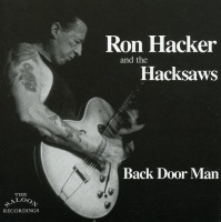 Saloon Records Ron & the Hacksaws Hacker - Back Door Man Photo