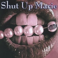 CD Baby Shut up Marie - Gimmie Photo