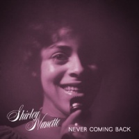 Truth Soul Records Shirley Nanette - Never Coming Back Photo