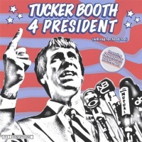 CD Baby Tucker Booth - Tucker Booth 4 President Photo