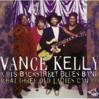 Wolf Records Vance Kelly / Backstreet Blues Band - What Three Old Ladies Can Do Photo