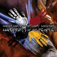 Canyon Records Aaron White / Wakeman Anthony - Handprints of Our People Photo