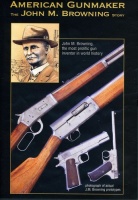 American Gunmaker-John M Browning Story Photo