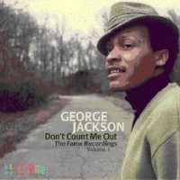 Kent Records UK George Jackson - Don'T Count Me Out: Fame Recordings 1 Photo