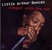 Delmark Little Arthur Duncan - Singin With the Sun Photo