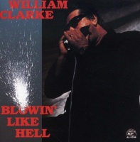 Alligator Records William Clarke - Blowin Like Hell Photo