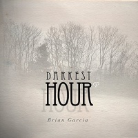 CD Baby Brian Garcia - Darkest Hour Photo