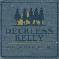 Yep Roc Records Reckless Kelly - Somewhere In Time Photo