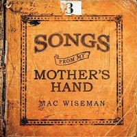 Wrinkled Records Mac Wiseman - Songs From My Mother's Hand Photo