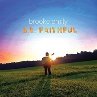 CD Baby Brooke Emily - B.E. Faithful Photo