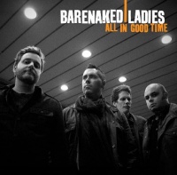 Rasin Records Barenaked Ladies - All In Good Time Photo