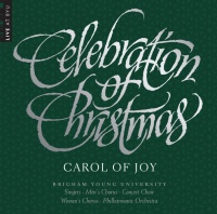 Byu Records Byu Combined Choirs & Orchestra - Celebration of Christmas - Carol of Joy Photo
