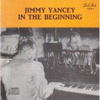 Solo Art Jimmy Yancey - In the Beginning Photo