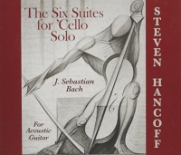 CD Baby Steven Hancoff - Six Suites For Cello Solo For Acoustic Guitar Photo